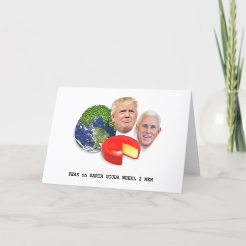 Peas on Earth Gouda Wheel 2 Men Trump  Pence Holiday Card
