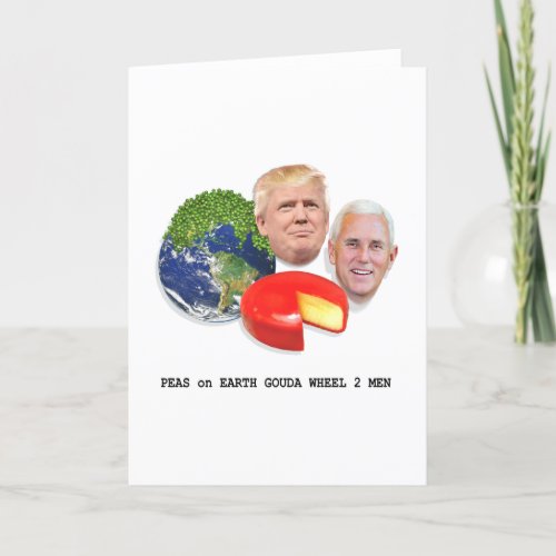 Peas on Earth Gouda Wheel 2 Men Trump  Pence Holiday Card