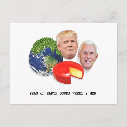 Peas on Earth Gouda Wheel 2 Men Trump  Pence Postcard
