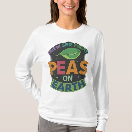 Peas on Earth  T_Shirt