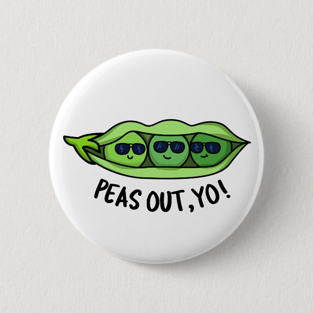 Peas Out Yo Funny Peas Pun  Button (Front)