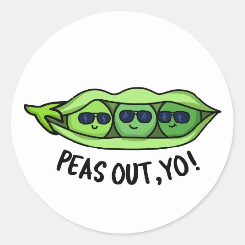 Peas Out Yo Funny Peas Pun  Classic Round Sticker