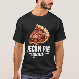 Pecan Pie Baking Bakery Food Lover Squad Baker Pec T-Shirt