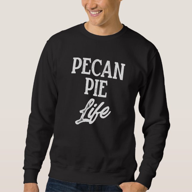 Pecan Pie Happy Thanksgiving Party  13 Sweatshirt (Front)
