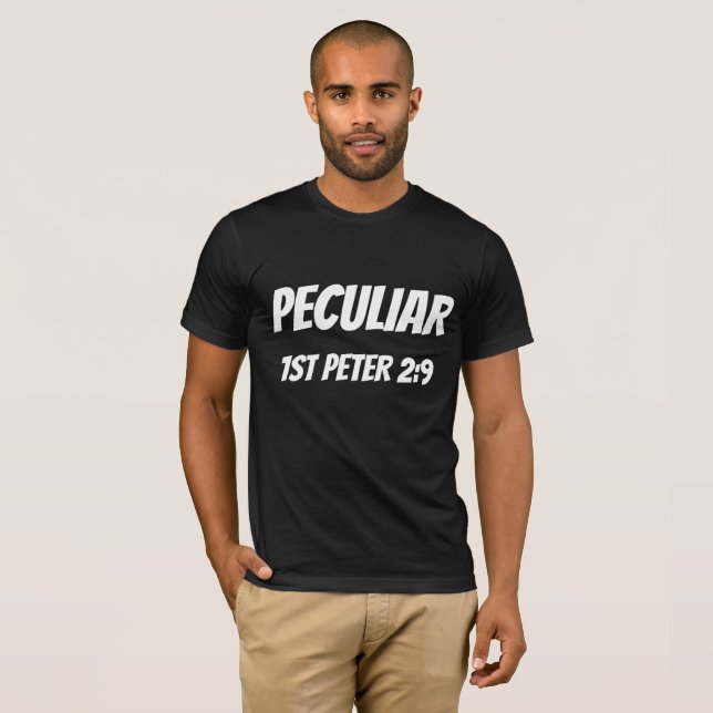 PECULIAR 1st PETER 2:9 Christian T-shirts (Front Full)