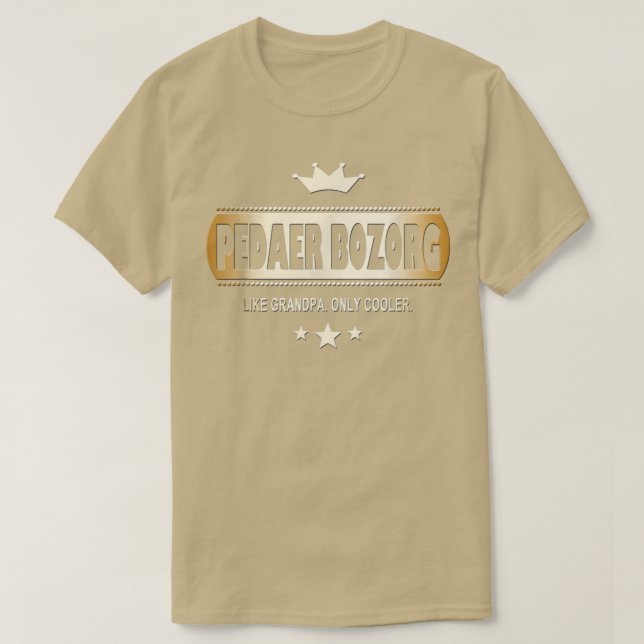 Pedaer Bozorg Like Grandpa Only Cooler Tee in Fars (Design Front)