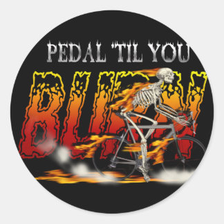 Pedal Burn Cyclists and Bike Riders Gear Classic Round Sticker