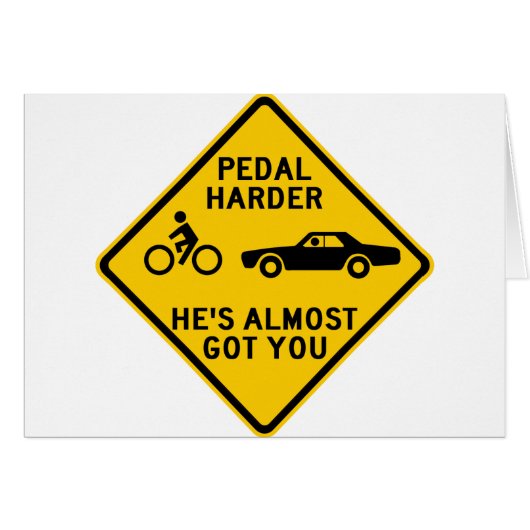 Pedal Harder Highway Sign (Front Horizontal)