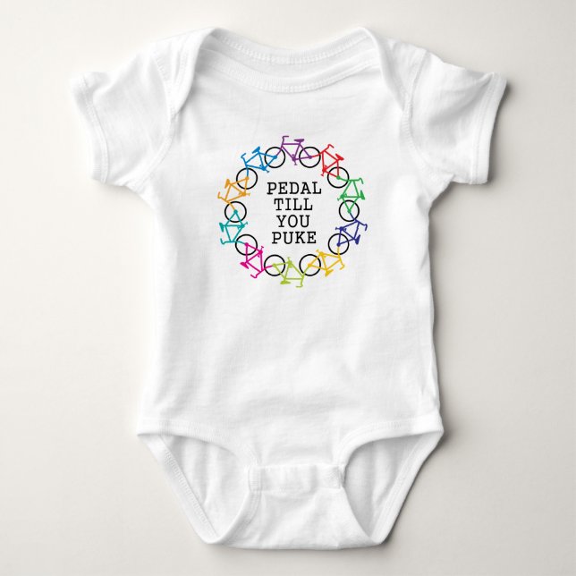 Pedal Till You Puke Infant/Toddler Baby Bodysuit (Front)