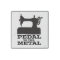 Pedal to the Metal Magnet