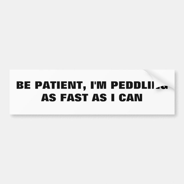 Peddle Powered car? Bumper Sticker (Front)