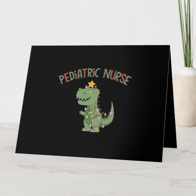 Pediactric Nurse Dinosaur Christmas pediatric nurs Card (Front)