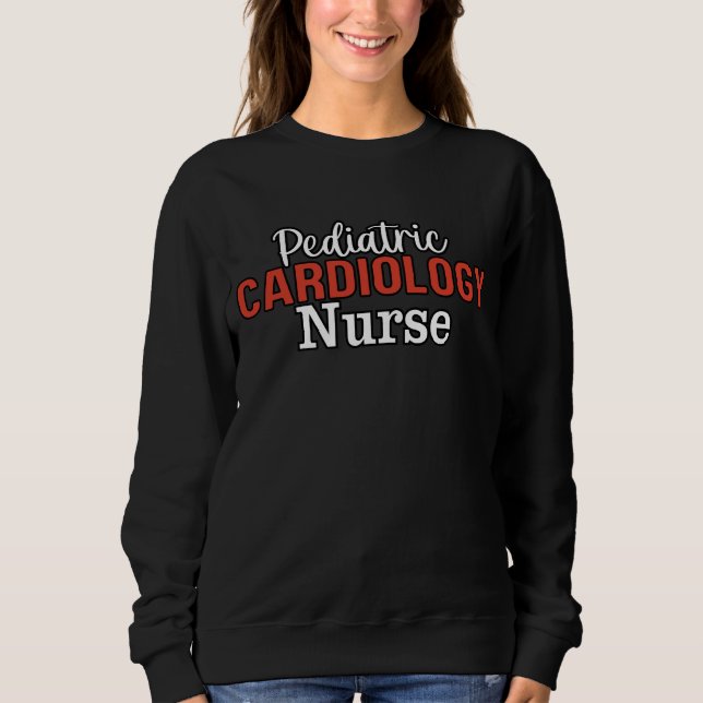Pediatric Cardiology sweatshirt  (Front)
