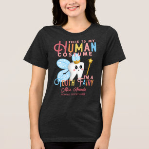 Pediatric Dentist Human Costume I'm A Tooth Fairy Tri-Blend Shirt