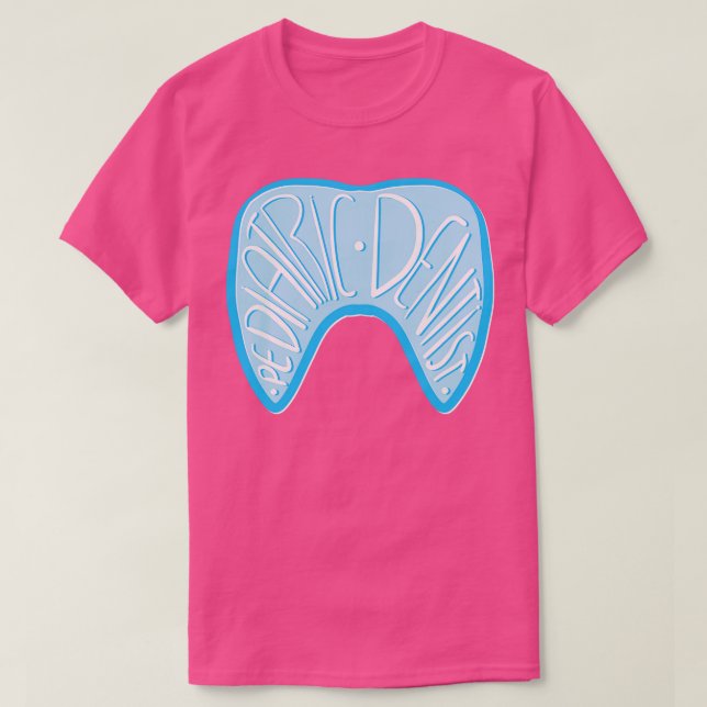 Pediatric Dentist TShirt (Design Front)