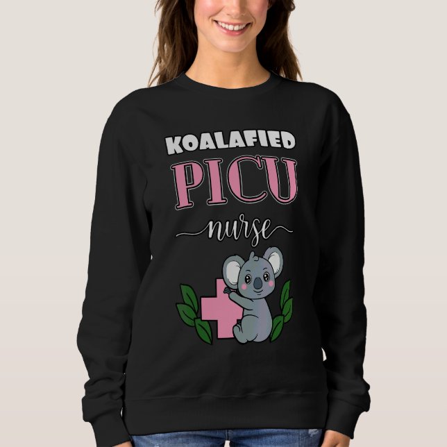 Pediatric Intensive Care Unit Picu Nurse Koala Sweatshirt (Front)
