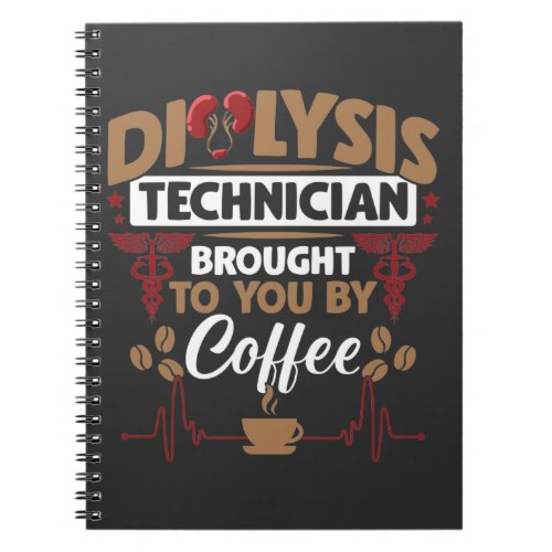 Pediatric Medicine Dialysis Technician Coffee Love Notebook