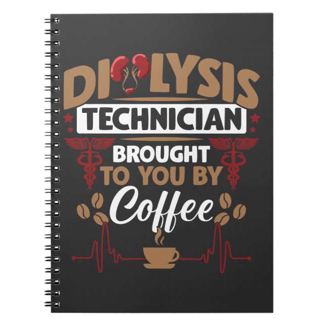 Pediatric Medicine Dialysis Technician Coffee Love Notebook (Front)