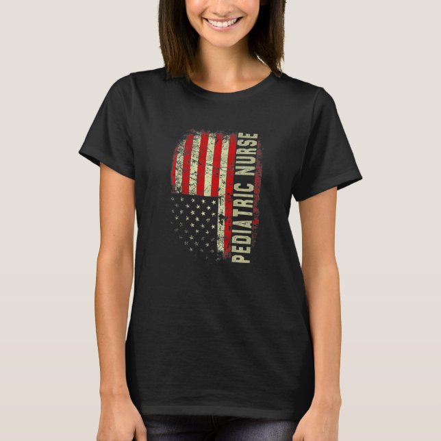 Pediatric Nurse 4th Of July US Flag Patriotic Nurs T-Shirt (Front)