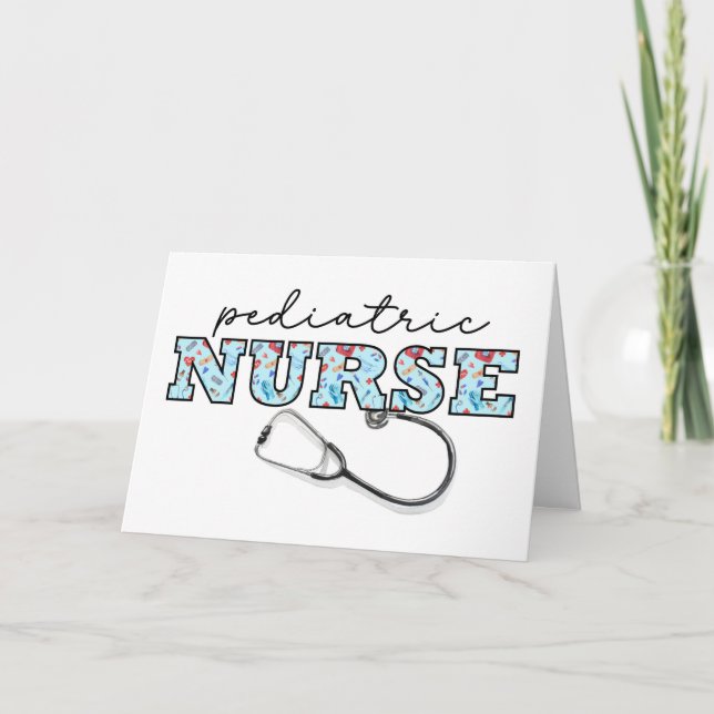 Pediatric NURSE Appreciation on Nurses Day Card (Front)
