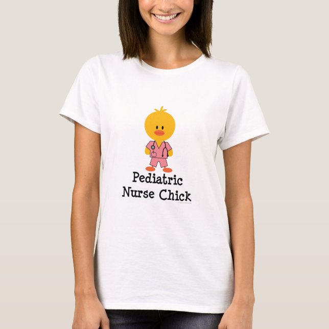 Pediatric Nurse Chick T-shirt (Front)