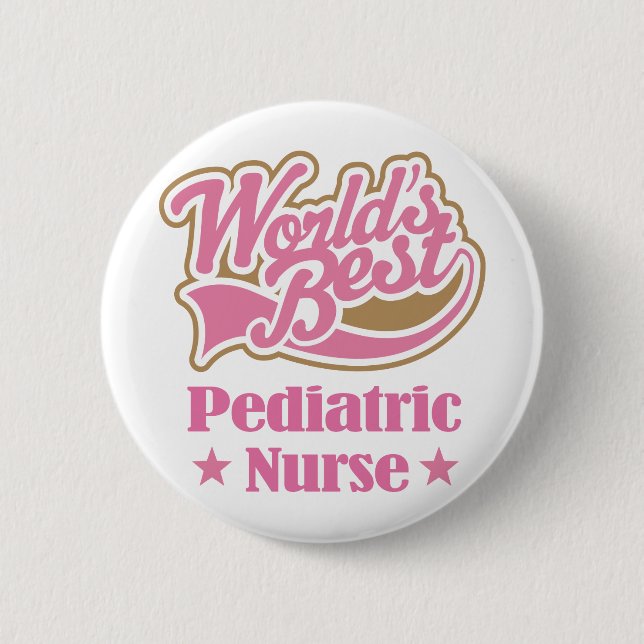 Pediatric Nurse Gift (Worlds Best) Pinback Button (Front)