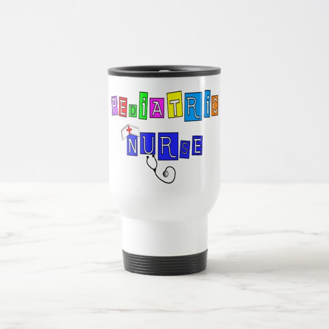 Pediatric Nurse Gifts Travel Mug (Center)