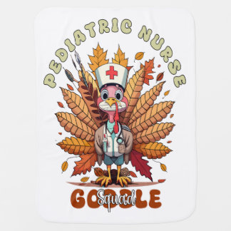 Pediatric Nurse Gobble Squad Women Pediatric Nurse Baby Blanket