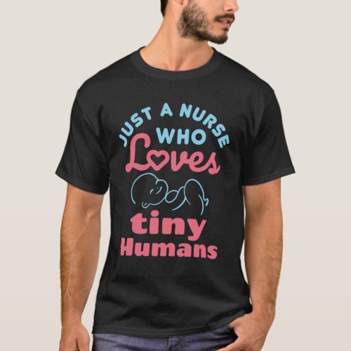 Pediatric Nurse Loves Tiny Humans Peds Nursing T_Shirt
