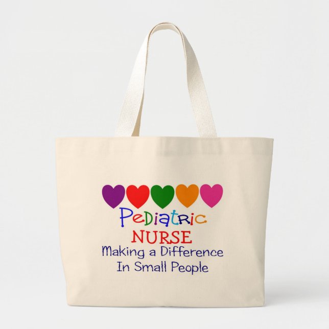 Pediatric Nurse MAKING A DIFFERENCE SMALL PEOPLE Large Tote Bag (Front)