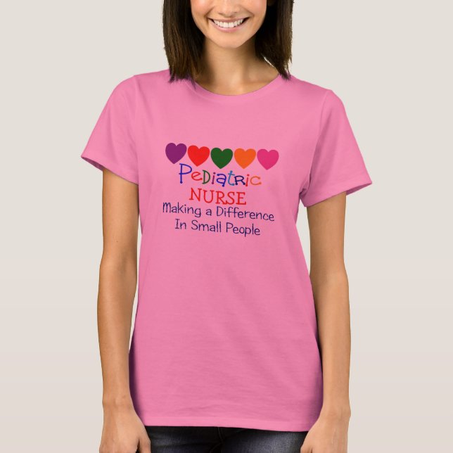 Pediatric Nurse MAKING A DIFFERENCE SMALL PEOPLE T-Shirt (Front)