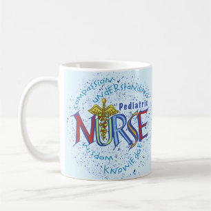 Pediatric Nurse Motto Coffee Mug