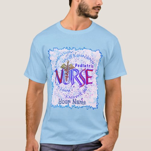 Pediatric Nurse Motto custom name T_Shirt