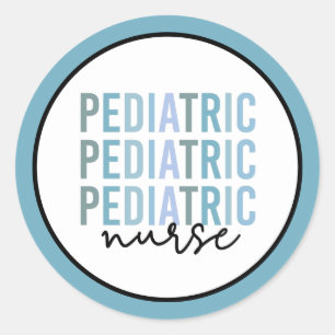 Pediatric Nurse PEDS Nurse Pediatrics Nurse Classic Round Sticker