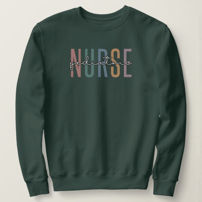 Pediatric Nurse | Peds Nurse PICU Nurse gifts Sweatshirt (Design Front)