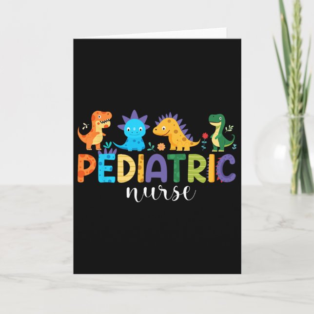 Pediatric Nurse Peds Nursing Dinosaur Appreciation Card (Front)