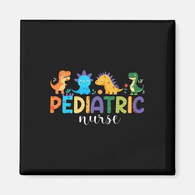 Pediatric Nurse Peds Nursing Dinosaur Appreciation Magnet (Front)