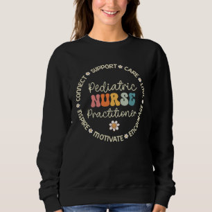 Pediatric Nurse Practitioner Appreciation Week Bac Sweatshirt
