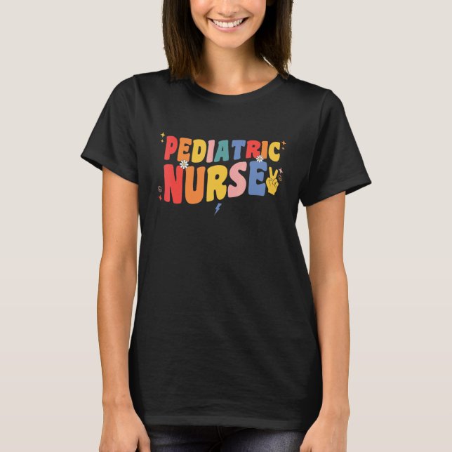 Pediatric Nurse Retro Groovy Pediatrician Pediatri T-Shirt (Front)