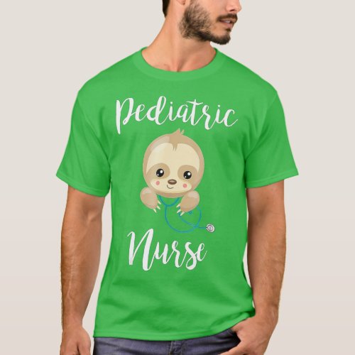 Pediatric Nurse  RN Sloth Lover Pediatrics  Gift  T_Shirt