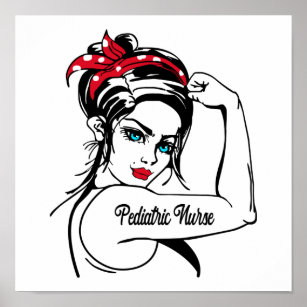 Pediatric Nurse Rosie The Riveter Pin Up Poster