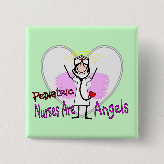 Pediatric Nurses are Angels Pinback Button (Front)