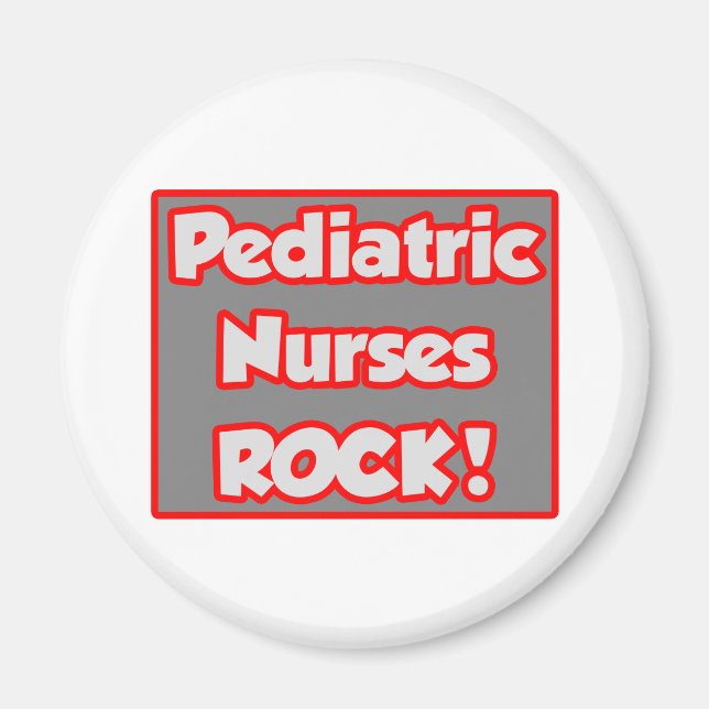 Pediatric Nurses Rock! Magnet (Front)