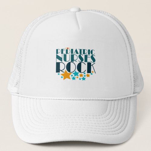 Pediatric Nurses Rock Trucker Hat