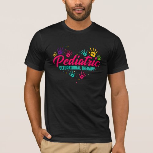 Pediatric Occupational Therapy Colorful Heart Art T_Shirt