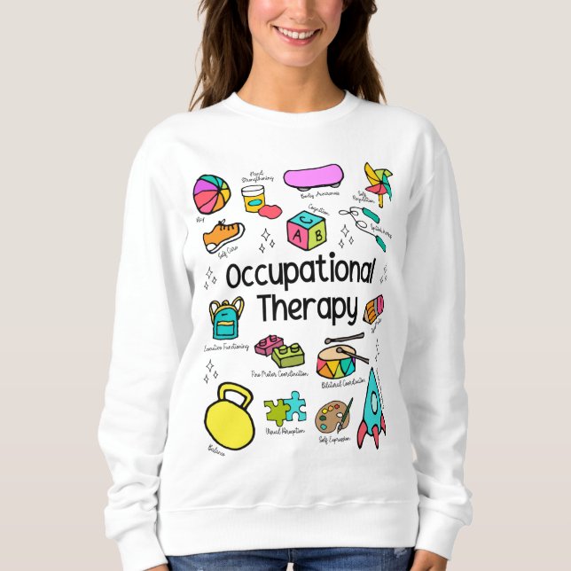 Pediatric Occupational Therapy Colorful Sweatshirt (Front)
