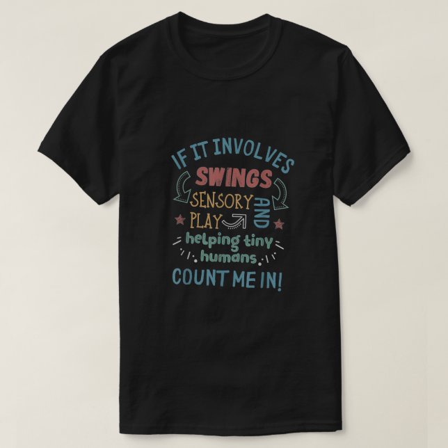 Pediatric Occupational Therapy Funny OT Month Reha T-Shirt (Design Front)