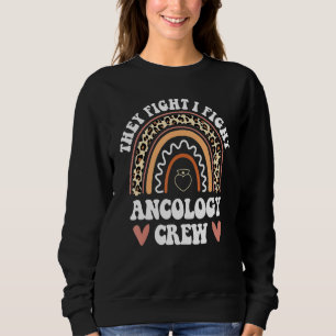 Pediatric Oncology Crew Oncologist Medical Assista Sweatshirt