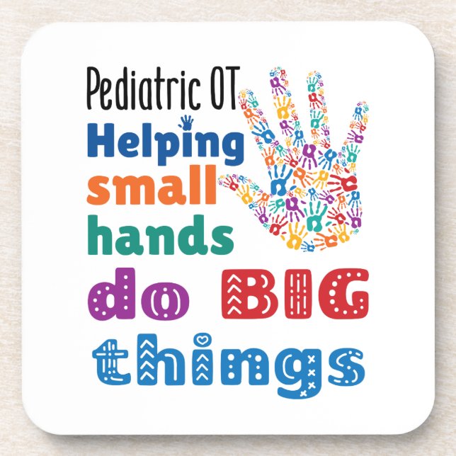 Pediatric OT Helping Small Hands Do Big Things Beverage Coaster (Front)