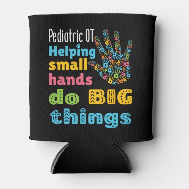 Pediatric OT Helping Small Hands Do Big Things Can Cooler (Front)